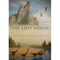 The Lost World: A 1912 science fiction novel by British writer Arthur Conan Doyle