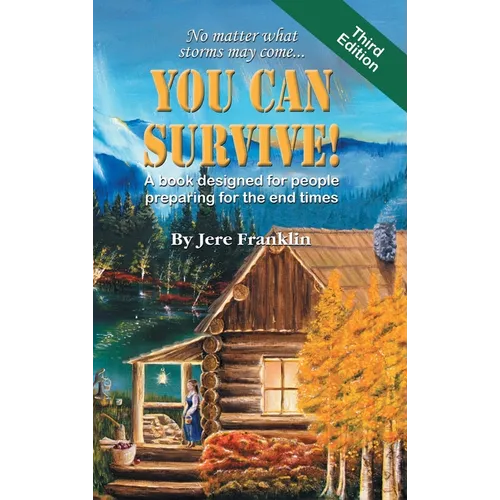 You Can Survive: A book designed for people preparing for the end times