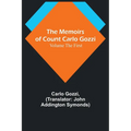 The Memoirs of Count Carlo Gozzi; Volume the First