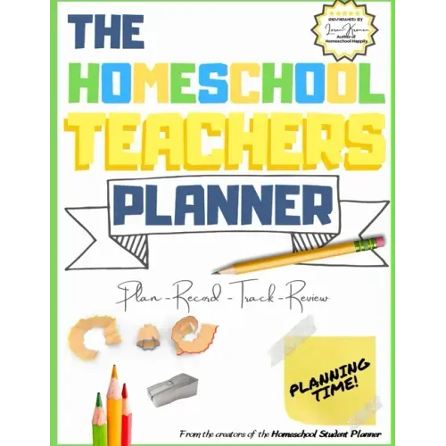 The Homeschool Teacher's Planner: The Ultimate Homeschool Planner to Organize Your Lessons and Record, Track and Review Your Child's Homeschooling Pro