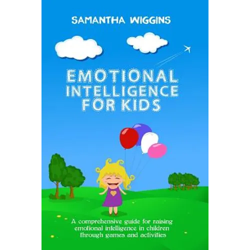 Emotional Intelligence for Kids: EQ Activities: Emotional Intelligence Activities