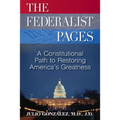 The Federalist Pages: A Constitutional Path to Restoring America's Greatness
