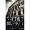 The Second Triumvirate: Augustus, Marc Antony, Marcus Aemilius Lepidus, And The Founding Of An Empire