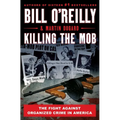 Killing the Mob: The Fight Against Organized Crime in America