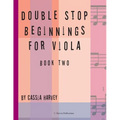 Double Stop Beginnings for Viola, Book Two