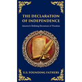 The Declaration of Independence: America's Defining Document of Freedom (Deluxe Hardbound Edition)