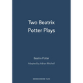 Two Beatrix Potter Plays