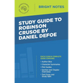Study Guide to Robinson Crusoe by Daniel Defoe