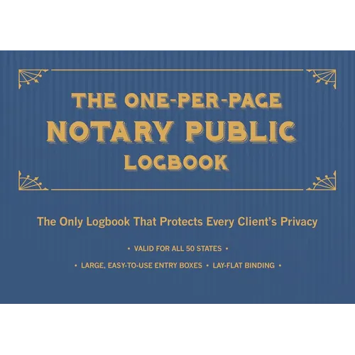The One-Per-Page Notary Public Logbook: The Only Logbook That Protects Every Client's Privacy