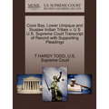 Coos Bay, Lower Umpqua and Siuslaw Indian Tribes V. U S U.S. Supreme Court Transcript of Record with Supporting Pleadings