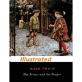The Prince and the Pauper by Mark Twain (Illustrated)