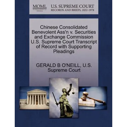 Chinese Consolidated Benevolent Ass'n V. Securities and Exchange Commission U.S. Supreme Court Transcript of Record with Supporting Pleadings