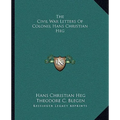 The Civil War Letters Of Colonel Hans Christian Heg