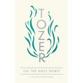 Tozer on the Holy Spirit: A 365-Day Devotional