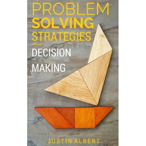 Problem Solving Strategies: Decision Making and Problem Solving: Art of Problem Solving