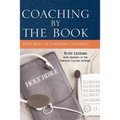 Coaching by the Book: Principles of Christian Coaching