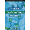 William Shakespeare: A Brief Life