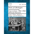 State of Michigan Constitutional Convention 1961-1962 Official Record