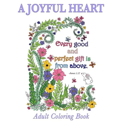 Christian Coloring Book: A Joyful Heart: Inspirational Quotes from the Bible