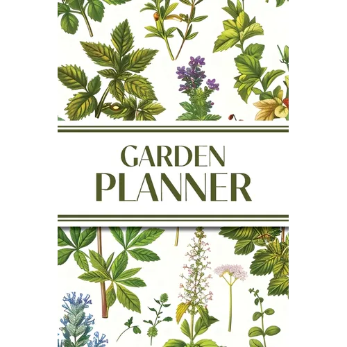Garden Planner (Cottagecore Botanical Plants): 6"x9" Yearly Garden Planning Journal with Layout Grids, Plant Inventory, Seed & Treatment Trackers, Mon