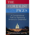 The Federalist Pages: A Constitutional Path to Restoring America's Greatness