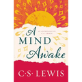 A Mind Awake: An Anthology of C. S. Lewis