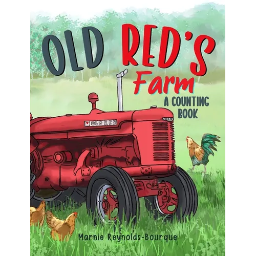 Old Red's Farm: Learn to count from one to ten and see Old Red's Farm!