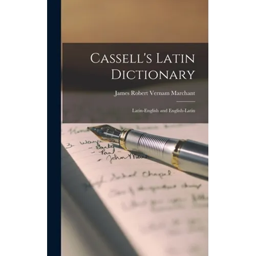 Cassell's Latin Dictionary: Latin-English and English-Latin