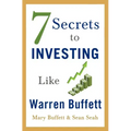 7 Secrets to Investing Like Warren Buffett