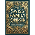 The Swiss Family Robinson (Collector's Edition) (Laminated Hardback with Jacket)
