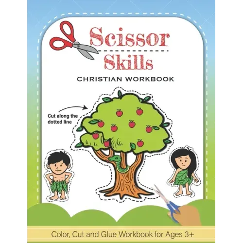 Scissor Skills: Christian Color, Cut and Glue Workbook and Activity Book For Kids