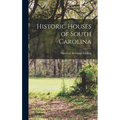 Historic Houses of South Carolina