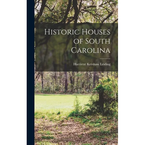 Historic Houses of South Carolina
