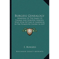 Burgess Genealogy: Memorial Of The Family Of Thomas And Dorothy Burgess, Who Were Settled At Sandwich In The Plymouth Colony In 1637