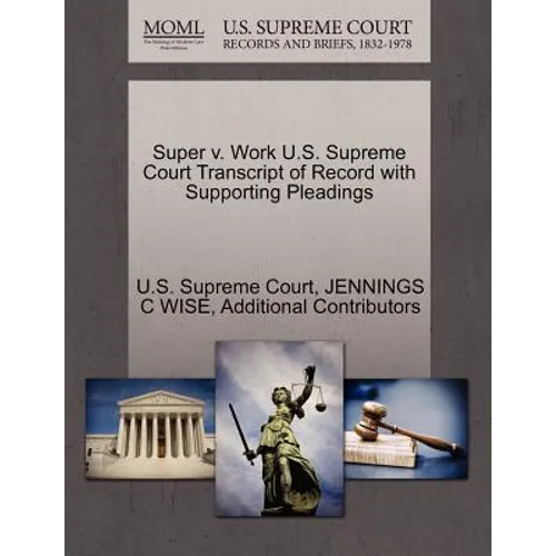 Super V. Work U.S. Supreme Court Transcript of Record with Supporting Pleadings