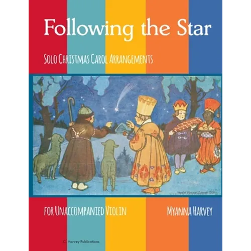 Following the Star, Solo Christmas Carol Arrangements for Unaccompanied Violin