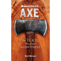 American Axe: The Tool That Shaped a Continent