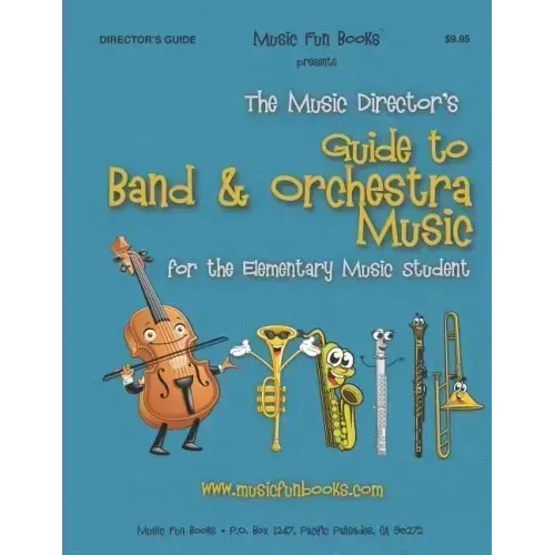 The Music Director's Guide to Band & Orchestra Music: for the Elementary Music Student