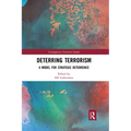 Deterring Terrorism: A Model for Strategic Deterrence