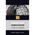 Philip Dru, Administrator - Paperback