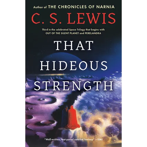 That Hideous Strength: A Modern Fairy-Tale for Grown-Ups