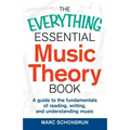 The Everything Essential Music Theory Book: A Guide to the Fundamentals of Reading, Writing, and Understanding Music