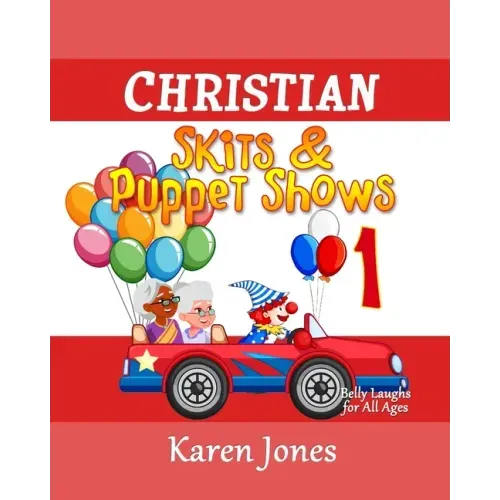 Christian Skits & Puppet Shows: Belly Laughs for All Ages