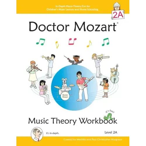 Doctor Mozart Music Theory Workbook Level 2A: In-Depth Piano Theory Fun for Children's Music Lessons and HomeSchooling - For Beginners Learning a Musi