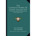 The Complete Works Of Count Tolstoy V15: The Four Gospels Harmonized And Translated