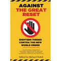 Against the Great Reset: Eighteen Theses Contra the New World Order