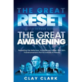 The Great Reset Versus The Great Awakening: Revealing the Nefarious, Surveillance-Under-The-Skin, Transhumanism Plot to Enslave Humanity