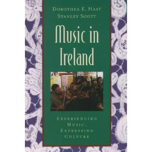 Music in Ireland: Experiencing Music, Expressing Culture [With CDROM]