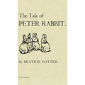 The Tale of Peter Rabbit: The Original 1901 Edition