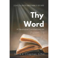 Thy Word: A Devotional Commentary on Psalm 119